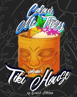 Colour me Tipsy: Vol 1 TIKI: An adult's colour-in cocktail recipe book