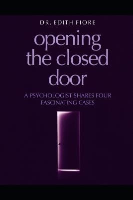 Opening the Closed Door: A Psychologist Shares Four Fascinating Cases