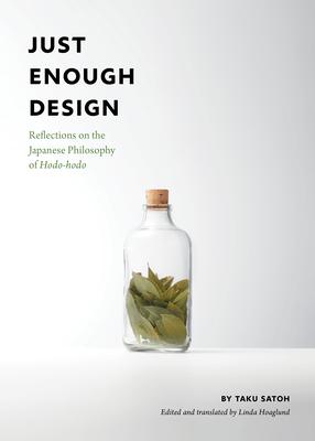 Just Enough Design: Reflections on the Japanese Philosophy of Hodo-Hodo