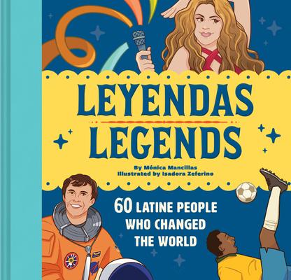 Leyendas/Legends: 60 Latine People Who Changed the World Subscription