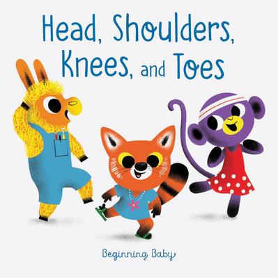 Head Shoulders Knees and Toes: Beginning Baby