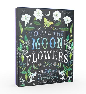 To All the Moonflowers Notes: 20 Different Notecards & Envelopes