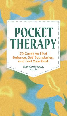 Pocket Therapy: 70 Cards to Find Balance, Set Boundaries, and Feel Your Best