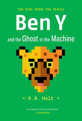 Ben Y and the Ghost in the Machine: The Kids Under the Stairs