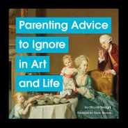 Parenting Advice to Ignore in Art and Life Subscription