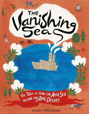 The Vanishing Sea: The Tale of How the Aral Sea Became the Aral Desert Subscription