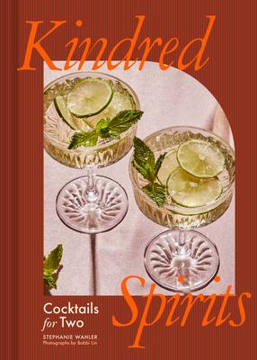 Kindred Spirits: Cocktails for Two