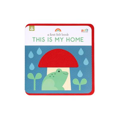 A First Felt Book: This Is My Home