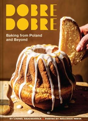 Dobre Dobre: Baking from Poland and Beyond Subscription
