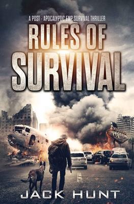 Rules of Survival: A Post-Apocalyptic EMP Survival Thriller