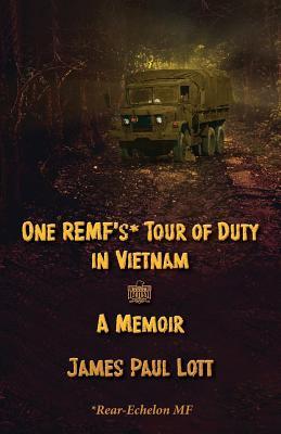 One REMF's Tour of Duty in Vietnam: A Memoir