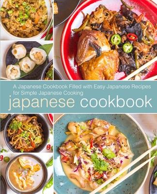 Japanese Cookbook: A Japanese Cookbook with Easy Japanese Recipes for Simple Japanese Cooking (2nd Edition) Subscription
