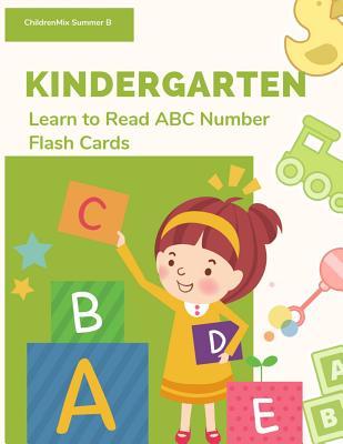 Kindergarten Learn To Read ABC Number Flash Cards: To teach kids to recognize the letters of the alphabet and number in English, snuggle up and read w