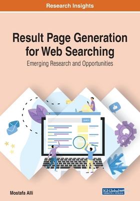 Result Page Generation for Web Searching: Emerging Research and Opportunities