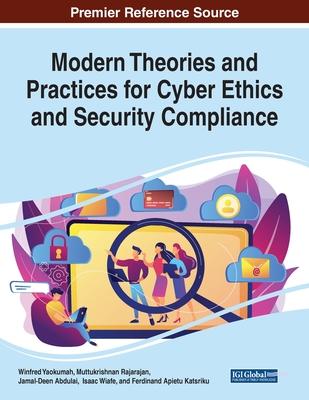 Modern Theories and Practices for Cyber Ethics and Security Compliance Subscription