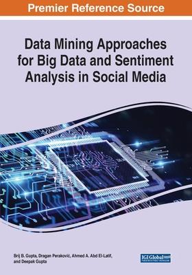 Data Mining Approaches for Big Data and Sentiment Analysis in Social Media