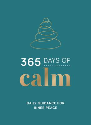 365 Days of Calm: Daily Guidance for Inner Peace