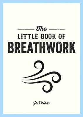 The Little Book of Breathwork