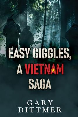 Easy Giggles, A Vietnam Saga