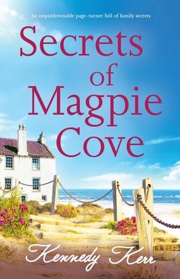 Secrets of Magpie Cove: An unputdownable page-turner full of family secrets