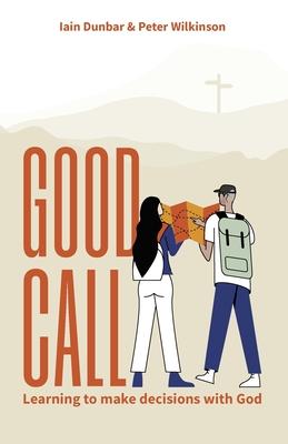 Good Call: Learning to make decisions with God