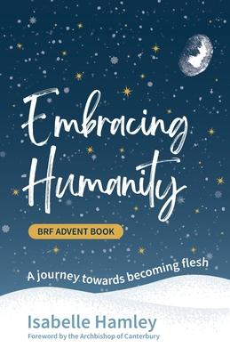 Embracing Humanity: A journey towards becoming flesh