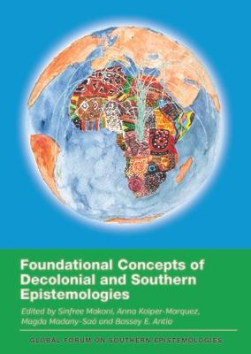 Foundational Concepts of Decolonial and Southern Epistemologies