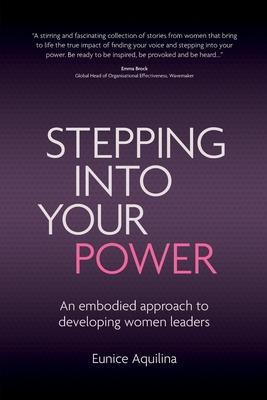 Stepping Into Your Power: An Embodied Approach to Developing Women Leaders