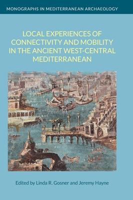 Local Experiences of Connectivity and Mobility in the Ancient West-Central Mediterranean