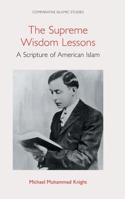 The Supreme Wisdom Lessons: A Scripture of American Islam