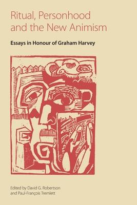 Ritual, Personhood and the New Animism: Essays in Honour of Graham Harvey Subscription