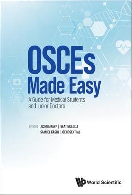 Osces Made Easy: A Guide for Medical Students and Junior Doctors