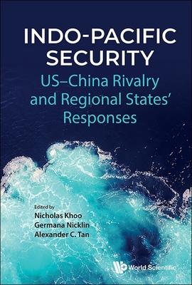 Indo-Pacific Security: Us-China Rivalry and Regional States' Responses