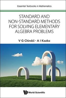 Standard and Non-Standard Methods for Solving Elementary Algebra Problems