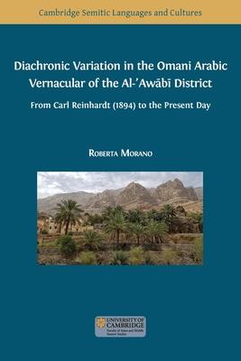 Diachronic Variation in the Omani Arabic Vernacular of the Al-&#703;Aw&#257;b&#299; District