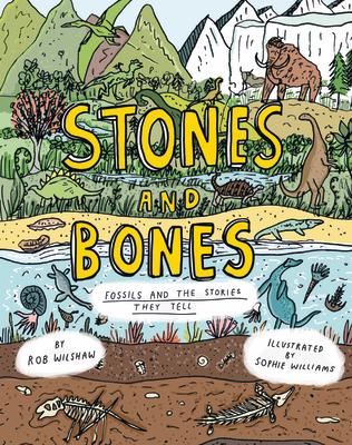 Stones and Bones: Fossils and the Stories They Tell