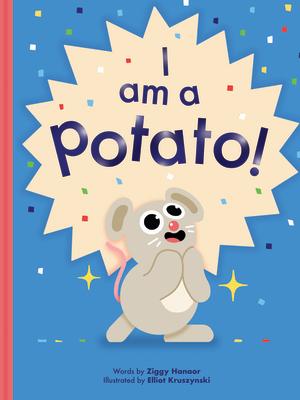 I Am a Potato!