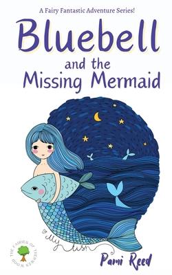 Bluebell and the Missing Mermaid