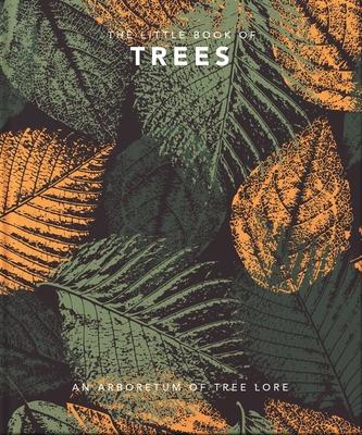 The Little Book of Trees: An Arboretum of Tree Lore