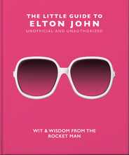 The Little Guide to Elton John: Wit, Wisdom and Wise Words from the Rocket Man Subscription