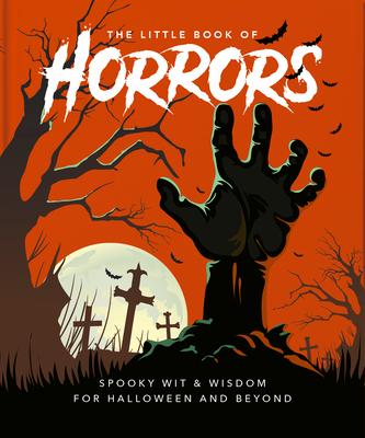 The Little Book of Horrors: A Celebration of the Spookiest Night of the Year