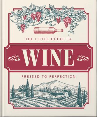 The Little Book of Wine: In Vino Veritas