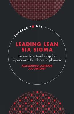 Leading Lean Six SIGMA: Research on Leadership for Operational Excellence Deployment