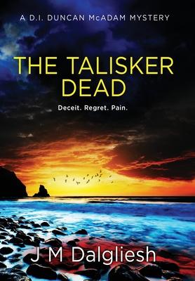 The Talisker Dead: A D.I. Duncan McAdam Mystery