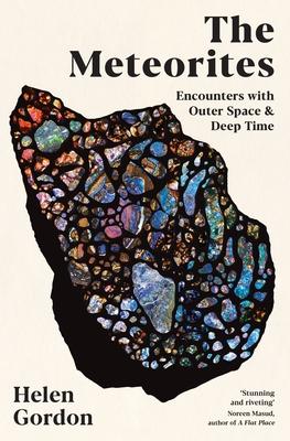The Meteorites: Encounters with Outer Space and Deep Time Subscription