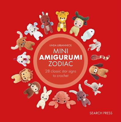 Mini Amigurumi Zodiac: 28 Classic and Chinese Star Signs to Crochet Subscription