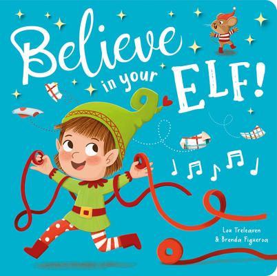 Believe in Your Elf!