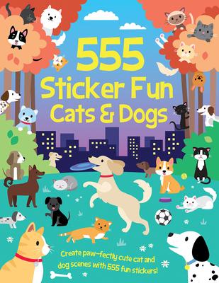 555 Sticker Fun - Cats & Dogs