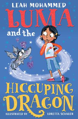 Luma and the Hiccuping Dragon: Heart-Warming Stories of Magic, Mischief and Dragons