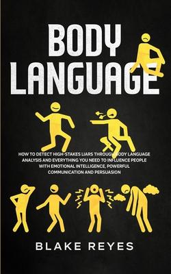 Body Language: How to Detect High-Stakes Liars Through Body Language Analysis and Everything You Need to Influence People with Emotional Intelligence, Subscription